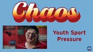 Chaos - Youth Sport Pressure