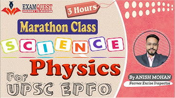 Marathon Class | General Science for UPSC EPFO | Complete Physics