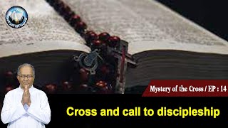 EP 14 | Mystery of the Cross | English Talks | Cross and call to discipleship