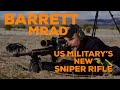 Testing The New Barrett MRAD With Special Forces Sniper Kevin Owens