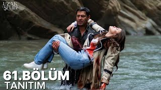 Uzak Şehir 61. Bölüm 2. Fragmanı | Cihan Alya’yı Kurtardı ve Ona Suni Solunum Yaptı! 🔥💥