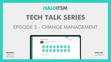 HaloITSM Change Management - Tech Talk with Excalibur Data Systems