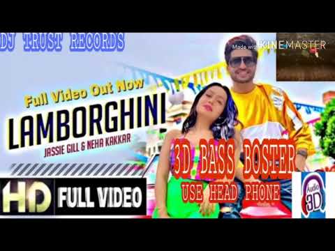 lamborghini-3d-song-jassie-gill-s-neha-kakkar-dj-bass-boster-new-song-2019