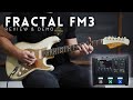 Fractal Audio FM3 Demo // What it is, what it does, and why we love it