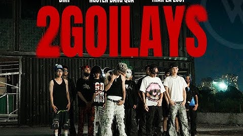 2GOILAYS  - DMT, Dangrangto, TeuYungBoy (Prod. DONAL) | Official MV