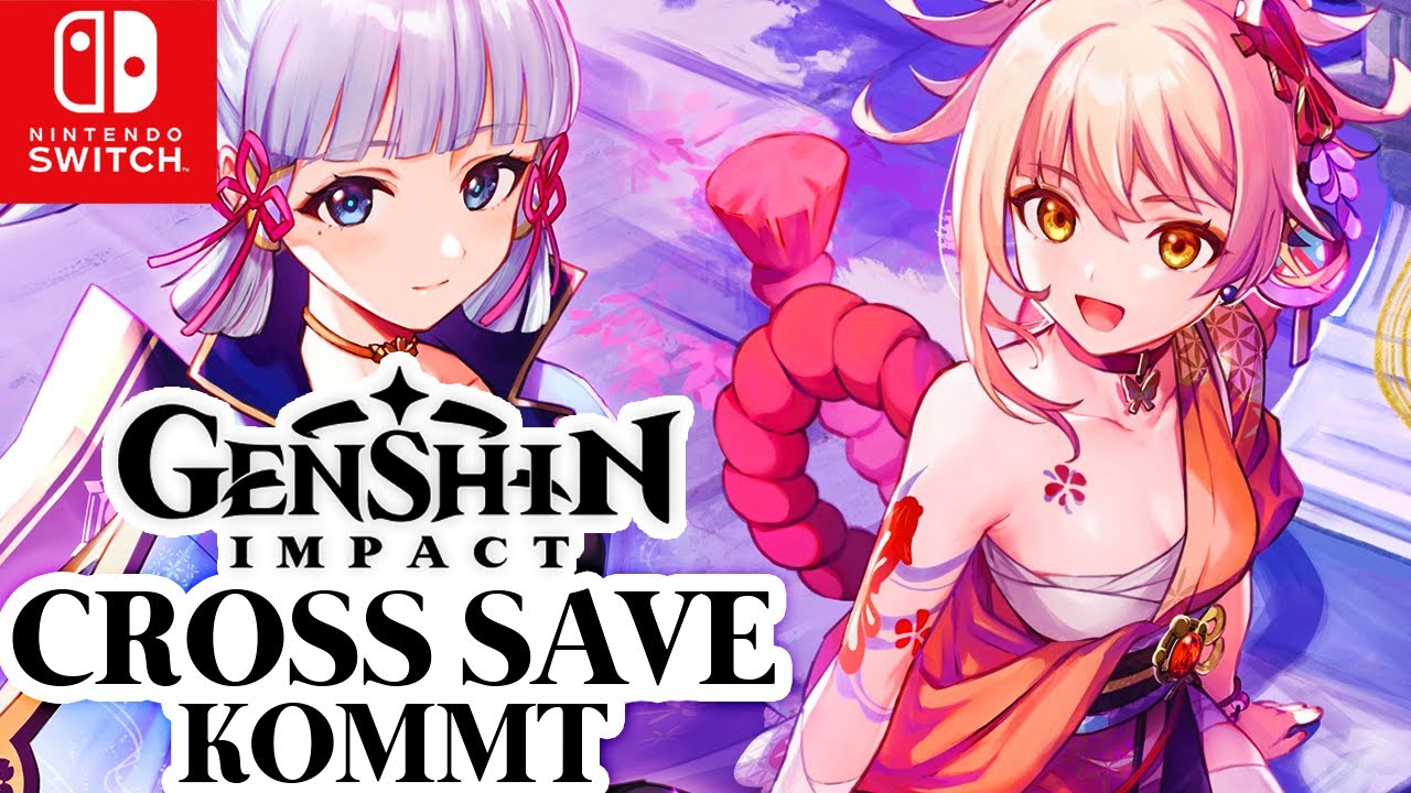 Genshin Impact Nintendo Switch - Cross Save kommt zur SWITCH Version aber  noch immer OHNE Release - YouTube