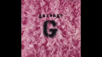Garbage • Only Happy When It Rains