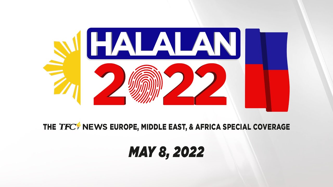 TFC News Europe, Middle East, and Africa Halalan 2022 Special Coverage RECAP | May 8, 2022