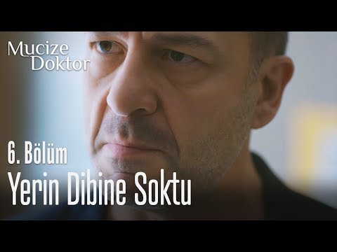 Yerin dibine soktu - Mucize Doktor 6. Bölüm