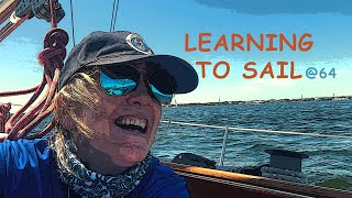 Learning to Sail at 64  What Could Go Wrong?