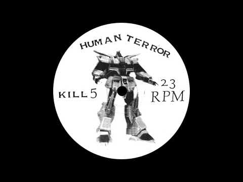 Human Terror — Kill Out Recordings ‎5 - Human Terror ‎- A1 - Space Terror