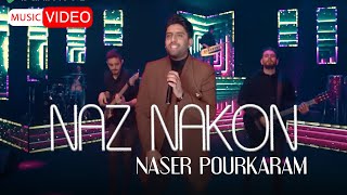 Naser Pourkaram - Naz Nakon | OFFICIAL Music Video