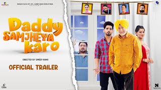 Daddy Samjheya Karo (Official Trailer) | Jaswinder Bhalla | Smeep Kang  | Babbal Rai