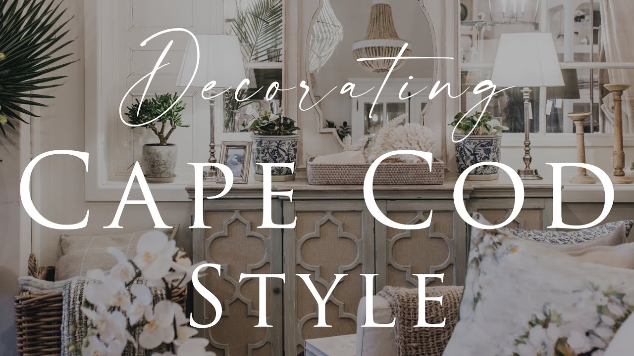 HOW TO Decorate CAPE COD Style Interiors | Our Top 10 Insider ...