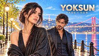 Kor & Yade - Yoksun (Sebebim Yar Blok3)