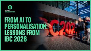 From AI to Personalisation: Lessons From IBC 2026