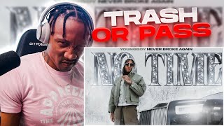 TRASH or PASS! NBA YoungBoy ( No Time ) [REACTION!!!]