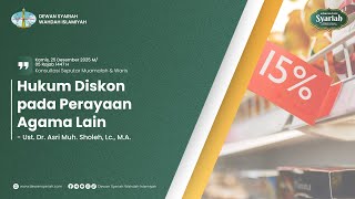 🔖Hukum Diskon pada Perayaan Agama Lain | Ust. Dr. Asri Muh. Sholeh, Lc., M.A.