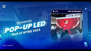 Dynamic Pop Up LED Wall Display | WTME 2024