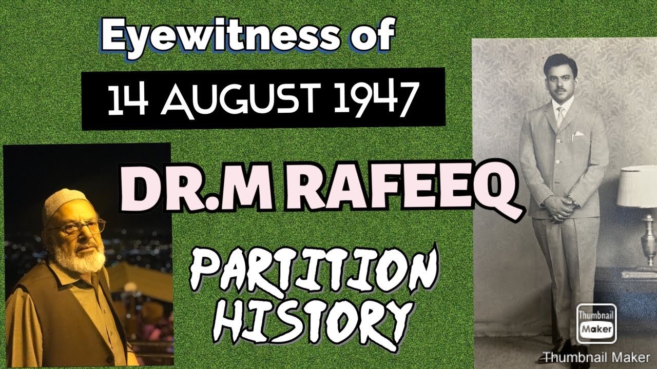 Doctor Muhammad Rafeeq 14 August 1947 history | Partition history by DR Muhammad Rafeeq ...