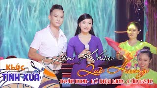 Liên Khúc Quê Hương Đặc Biệt 2018 - Đoàn Minh ft Cẩm Loan, Lý Diệu Linh [MV Full HD]