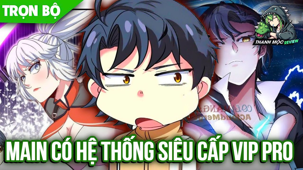 Trọn Bộ | Main Không Não Nhưng Vô Địch Nhờ Hệ Thống Gacha Vô Tận Và Được Vợ Bao Nuôi