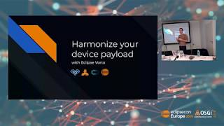 Harmonize your device payload with Eclipse Vorto - EclipseCon 2019