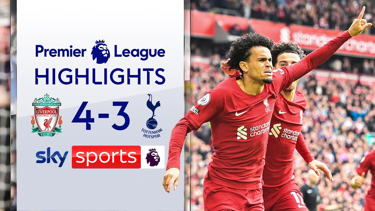 HIGHLIGHTS: Liverpool 4-3 Tottenham Hotspur