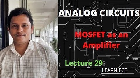 ANALOG CIRCUITS KTU: Lecture 29