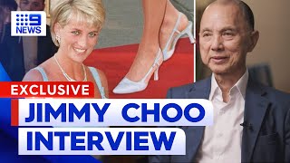 Exclusive interview with fashion designer Jimmy Choo | 9 News Australia