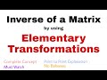 14. Inverse of a Matrix by using Elementary Transformations | Complete Concept