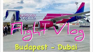 Budapest - Dubai *WIZZAIR* |Flight Vlog✈️|