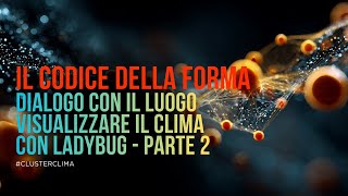 Dialogo con il luogo | Visualizzare il clima con Ladybug - 2 screenshot 3