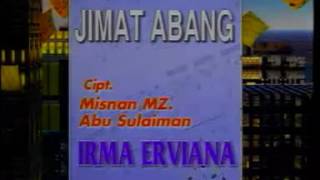 Jimat Abang (IRMA ERVIANA)  Karya Misnan MZ & Abu Sulaiman