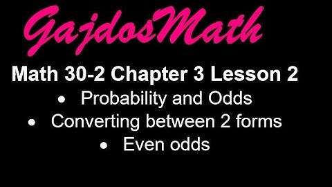 Probability and Odds (Math 30-2 Ch3 L2)