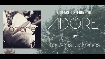 adore // faustas udrenas