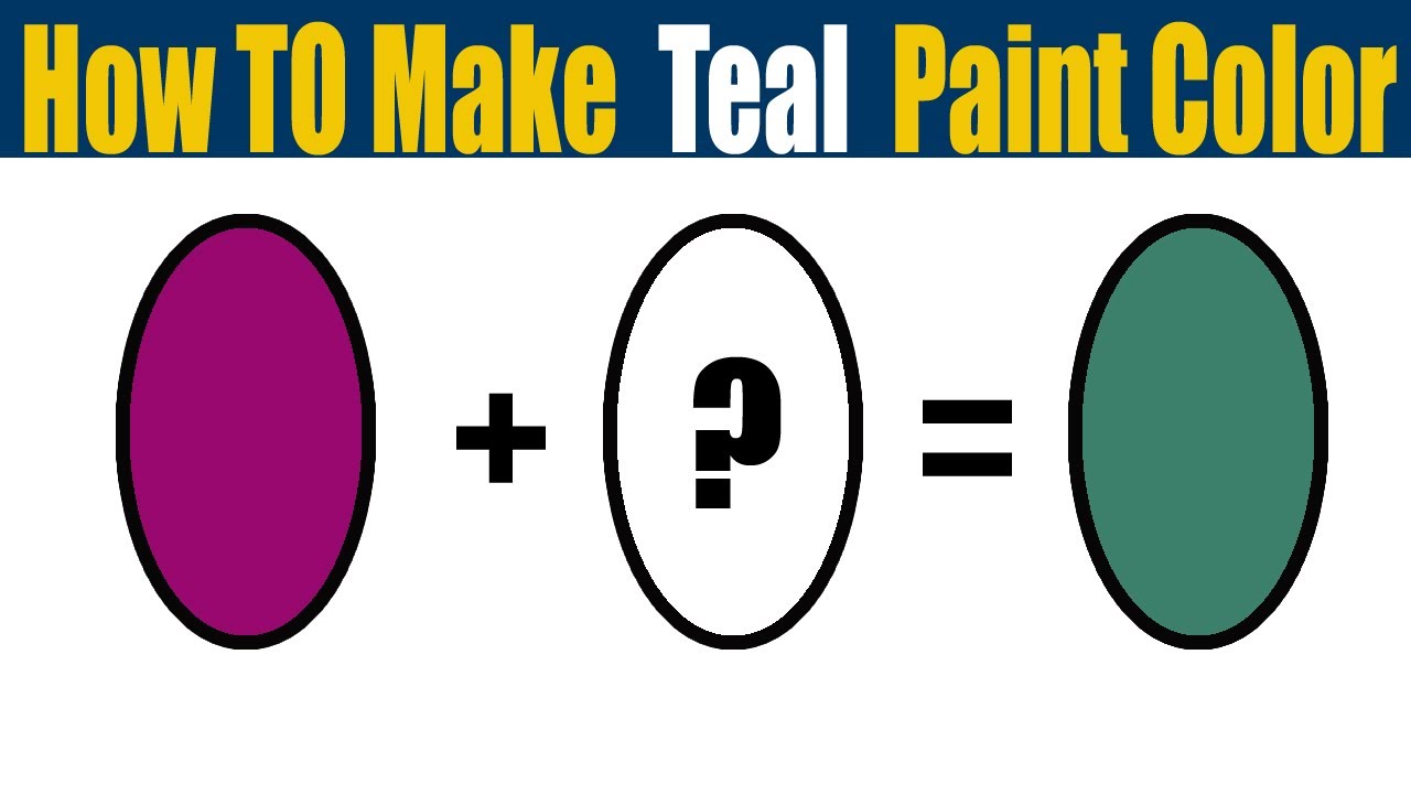 How To Make Teal Paint Color What Color Mixing To Make Teal YouTube Maxresdefault