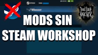 MODS ¿Sin STEAM WORKSHOP? | Don't Starve Together | Guía en Español #dst