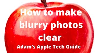 How to make blurry photos clear. screenshot 2