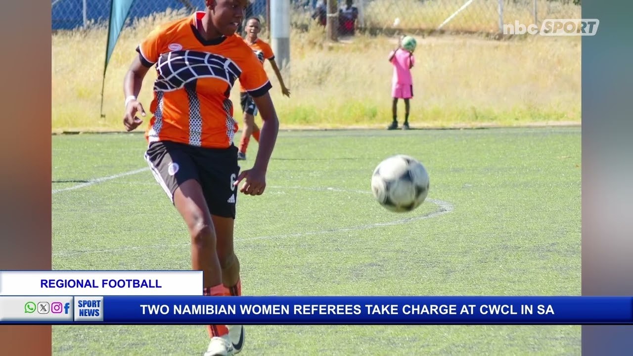 Two Namibian Women referees take charge at CWCL in South Africa
