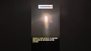 China's Long March 7A Rocket Explodes 85 Seconds After Liftoff