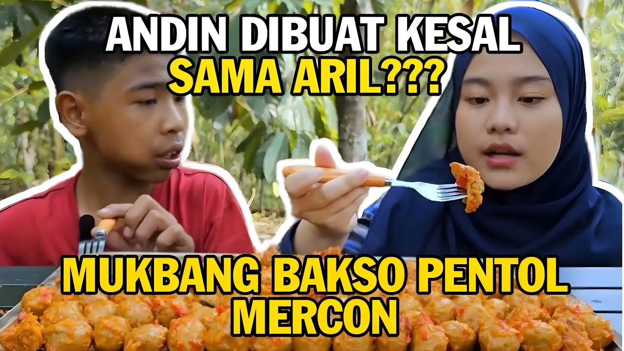 ANDIN KESAL SAMA ARIL??? MUKBANG BAKSO PENTOL MERCON