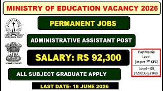 💰 UP TO ₹92,300 Salary | Permanent Govt Job 🔥 Administrative Assistant | Any Graduate Apply