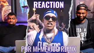 Por Mi Mexico Remix 🇲🇽  Reaccion