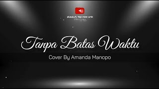 Tanpa Batas Waktu Cover By Amanda Manopo