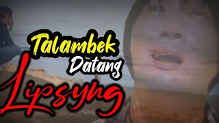 Download lagu Talambek Datang/Lipsync Minang