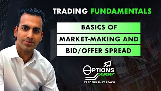 Basics of market-making and bid/offer spread