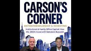 Institutional & Family Office Capital: How the .001% Invest with Salvatore Buscemi