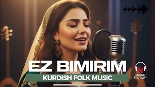 Ez Bimirim L Ez Di̇mi̇ri̇m Yarê Ürkü Ênkurdî Üzik Ürtçe