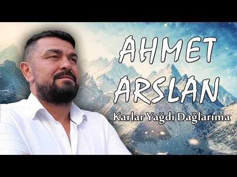 AHMET ARSLAN - KARLAR YAĞDI DAĞLARIMA  [BoRMüZiKᴴᴰ]